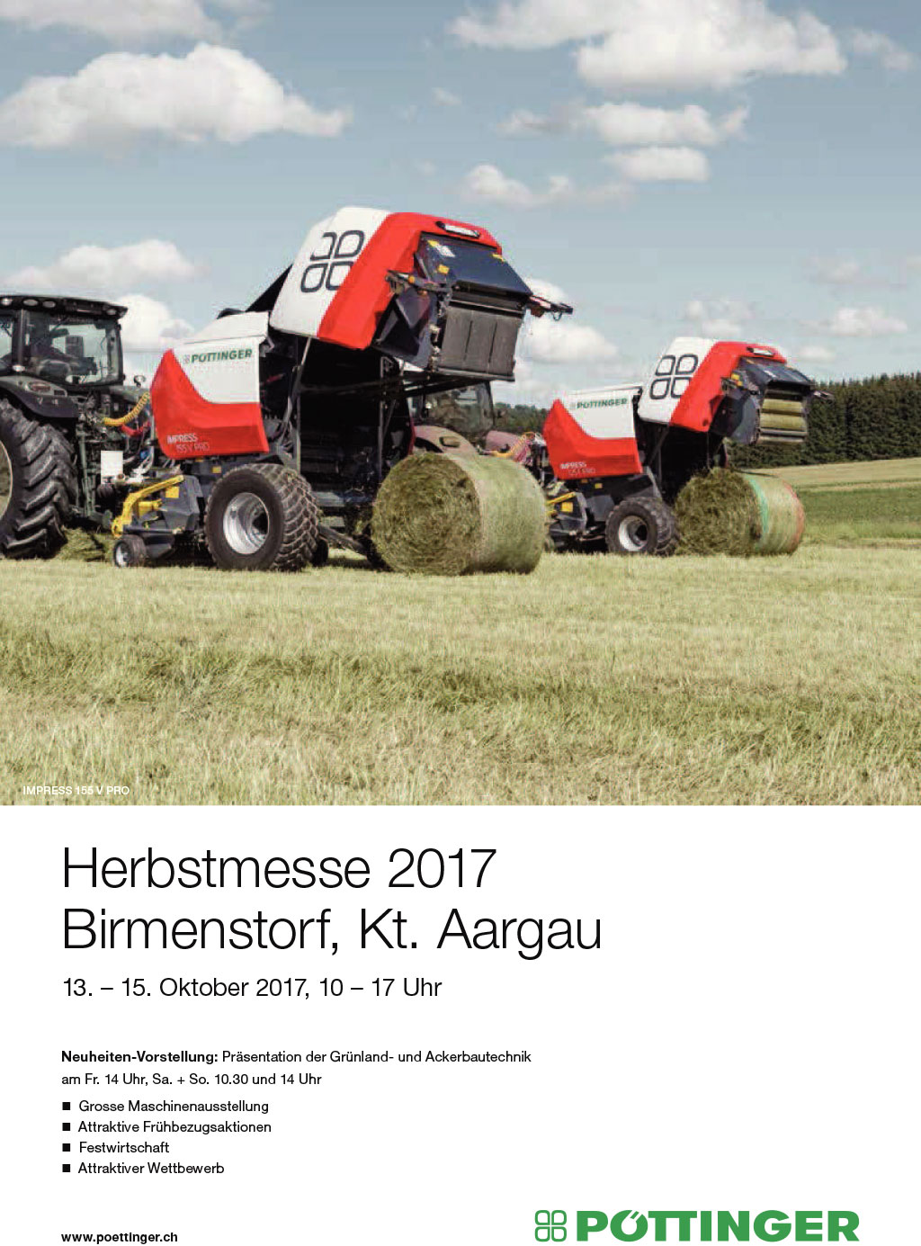 Pöttinger Herbstmesse Birmensdorf Kt. Aargau 13. - 15. Oktober 2017, 10 - 17 Uhr"alt="Pöttinger Herbstmesse Birmensdorf Kt. Aargau 13. - 15. Oktober 2017, 10 - 17 Uhr